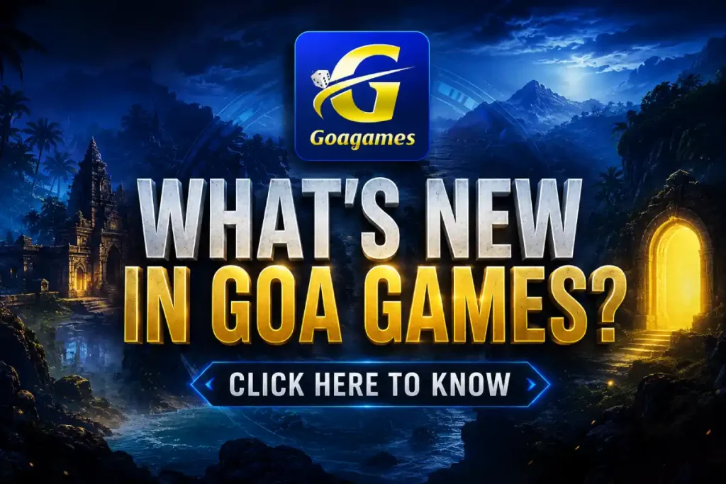 Goa Games _ Latest Features, Updates & User Guide